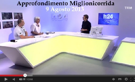 Approfondimento sulla MIGLIONICORRIDA 7Settima Edizione 2013,  andato in Onda il 9 Agosto 2013 su TRM H24 - TRM Radio Televisione del Mezzogiorno di Matera 