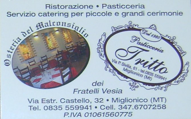 Pasticceria Tritto dal 1980  - Via Pietro Sivilia, 61- 75010 Miglionico (Mt) - Tel/Fax 0835.559941 - InfoLine 347.6707258  Visita il SitoWeb: www.PasticceriaTritto.it